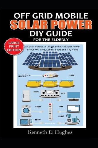 Off Grid Mobile Solar Power DIY Guide for the Elderly