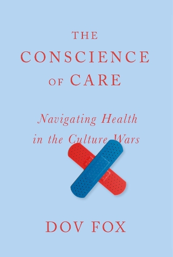 The Conscience of Care: Navigating Health in the Culture Wars