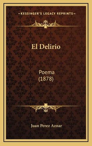 El Delirio: Poema (1878)