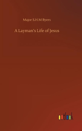 A Layman's Life of Jesus