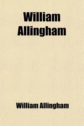 William Allingham; A Diary