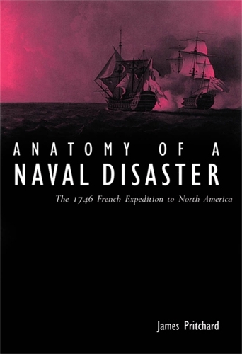 Anatomy of a Naval Disaster: The 1746 French Expedition to North America