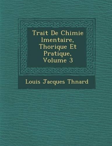 Trait� De Chimie �l�mentaire, Th�orique Et Pratique, Volume 3