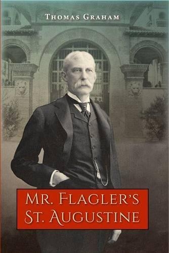 Mr. Flagler S St. Augustine