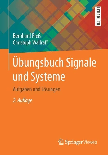 Übungsbuch Signale Und Systeme: Aufgaben Und Lösungen
