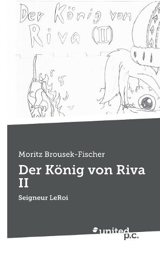 Der König von Riva II: Seigneur LeRoi