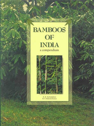 Bamboos of India: A compendium(17 INBAR Technical Reports)