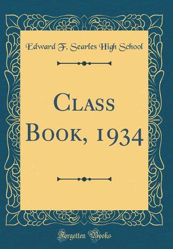 Class Book, 1934 (Classic Reprint)