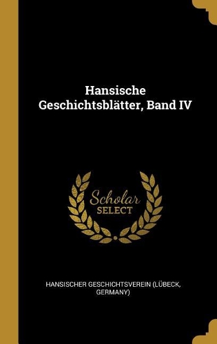 Hansische Geschichtsblätter, Band IV