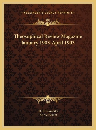 Theosophical Review Magazine January 1903-April 1903