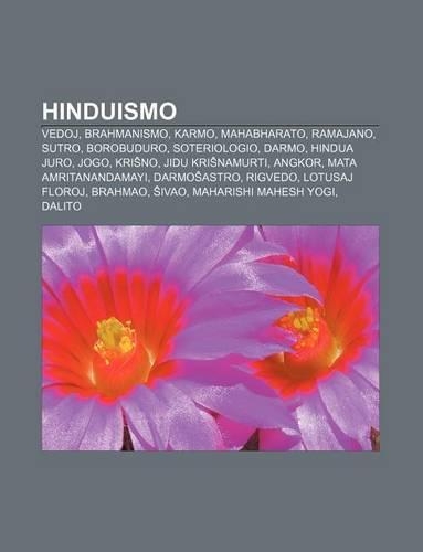 Hinduismo: Vedoj, Brahmanismo, Karmo, Mahabharato, Ramajano, Sutro, Borobuduro, Soteriologio, Darmo, Hindua Juro, Jogo, Kri No, Jidu Kri Namurti, Angkor, Mata 