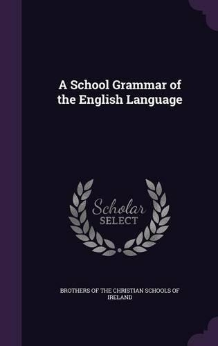 A School Grammar of the English Language