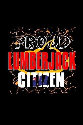 Proud lumberjack citizen: Notebook - Journal - Diary - 110 Lined pages - 6 x 9 in - 15.24 x 22.86 cm - Doodle Book - Funny Great Gift