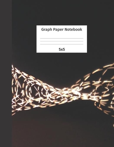 Graph Paper Notebook 5x5: Quad Ruled 5 Squares Per Inch Grid Paper. Math and Science Composition Notebook for Students and Teachers. Perfect for Sums, Graphing, Coordinates a