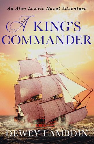 A King's Commander: (7 Alan Lewrie Naval Adventures)