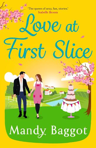 Love at First Slice: A gorgeous, romantic read from Mandy Baggot