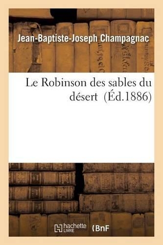 Le Robinson Des Sables Du Désert: (Litterature)