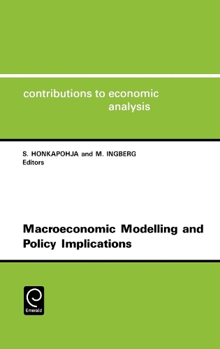 Macroeconomic Modelling and Policy Implications: In Honour of Pertti Kukkonen(216 Contributions to Economic Analysis)