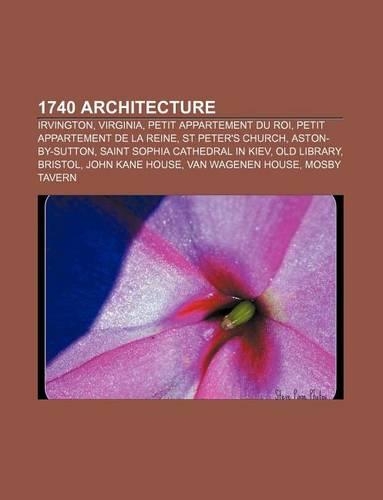 1740 Architecture: Irvington, Virginia, Petit Appartement Du Roi, Petit Appartement de La Reine, St Peter's Church, Aston-By-Sutton