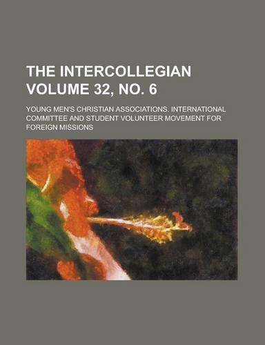 The Intercollegian Volume 32, No. 6