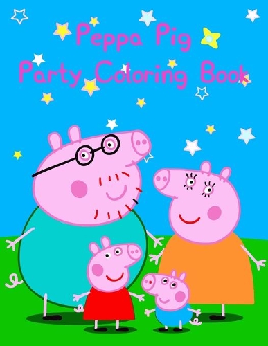 Peppa Pig Party Coloring Book: Peppa Pig Party Coloring Book, Peppa Pig Magic Coloring Book. 25 Pages - 8.5" x 11"