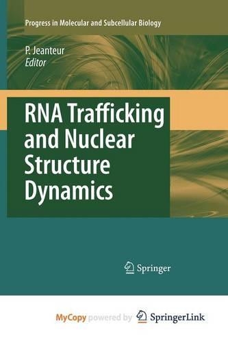RNA Trafficking and Nuclear Structure Dynamics