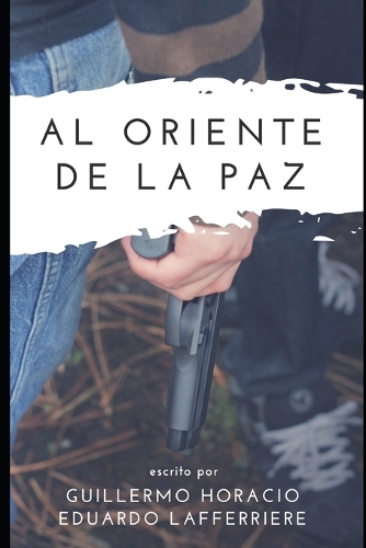 Al Oriente de la Paz: (2 Hernán Cormack)