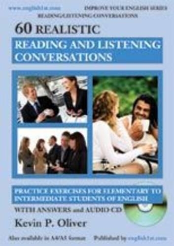 60 Realistic Reading and Listening Conversations: Practice Exercises for Elementary to Intermediate Students of English(Improve Your English)
