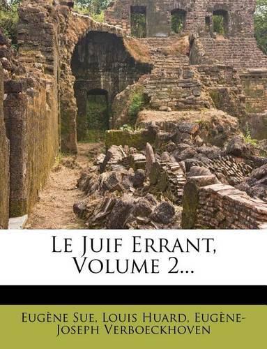 Le Juif Errant, Volume 2...