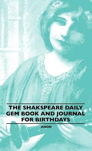 The Shakspeare Daily Gem Book And Journal For Birthdays