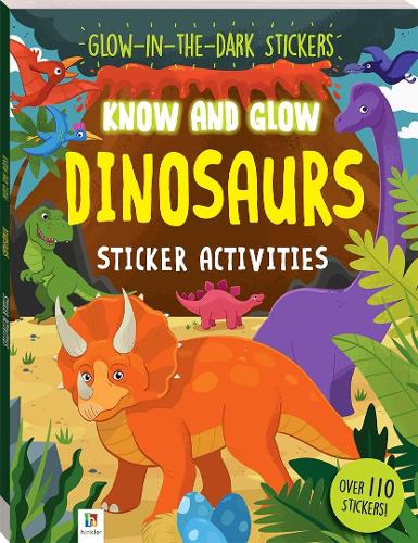 Know and Glow: Dinosaurs Sticker Activities: (Know and Glow)