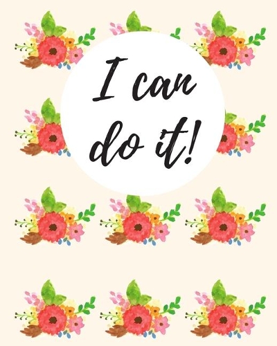 I can do it!: Undated Monthly & Daily Agenda, Appointment Planner