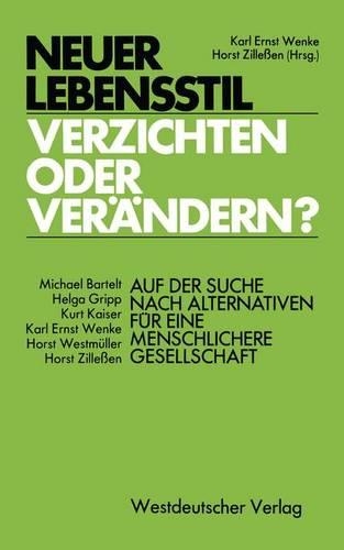 Neuer Lebensstil — verzichten oder verändern?