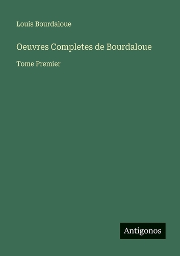 Oeuvres Completes de Bourdaloue
