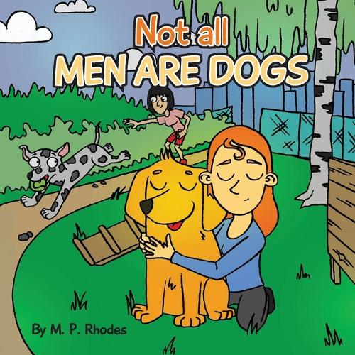 Not all MEN ARE DOGS