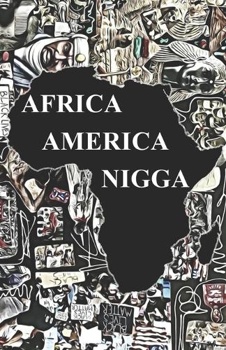 Africa America Nigga