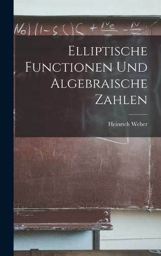 Elliptische functionen und algebraische zahlen