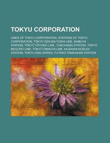 Tokyu Corporation: Lines of Tokyu Corporation, Stations of Tokyu Corporation, T KY Den-En-Toshi Line, Shibuya Station, T KY T Yoko Line,