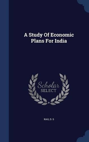A Study of Economic Plans for India