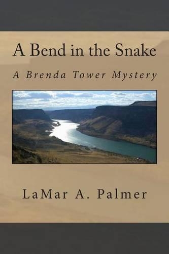 A Bend in the Snake: A Brenda Tower Mystery