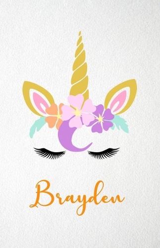 Brayden A5 Lined Notebook 110 Pages: Funny Blank Journal For Lovely Magical Unicorn Face Dream Family First Name Middle Last Surname. Unique Student Teacher Scrapbook/ Composition Great