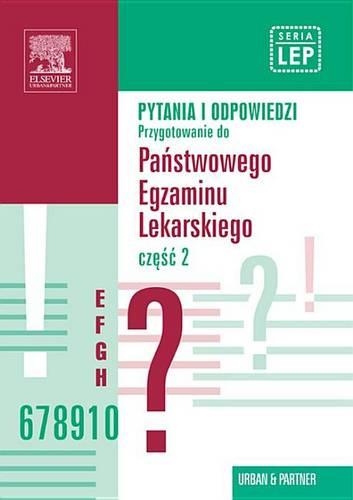 Pytania I Odpowiedzi. Przygotowanie Do Panstwowego Egzaminu Lekarskiego. Tom 2