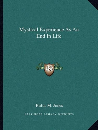 Mystical Experience As An End In Life