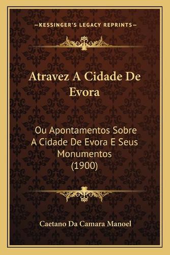 Atravez A Cidade De Evora