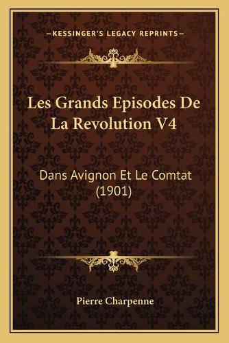 Les Grands Episodes De La Revolution V4