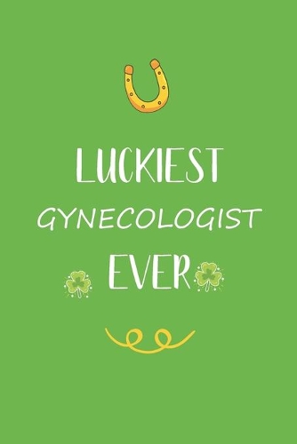 Luckiest Gynecologist ever