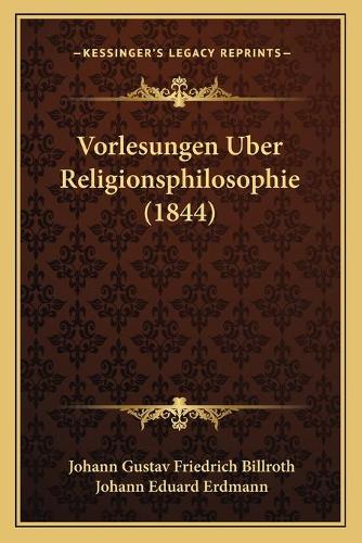 Vorlesungen Uber Religionsphilosophie (1844)