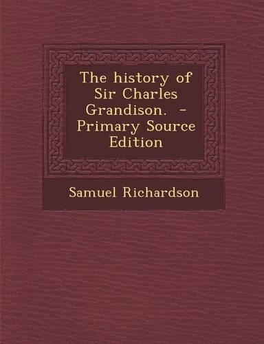 The History of Sir Charles Grandison.