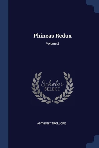Phineas Redux; Volume 2