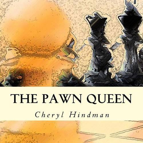 The Pawn Queen: Learn the Basics of Chess